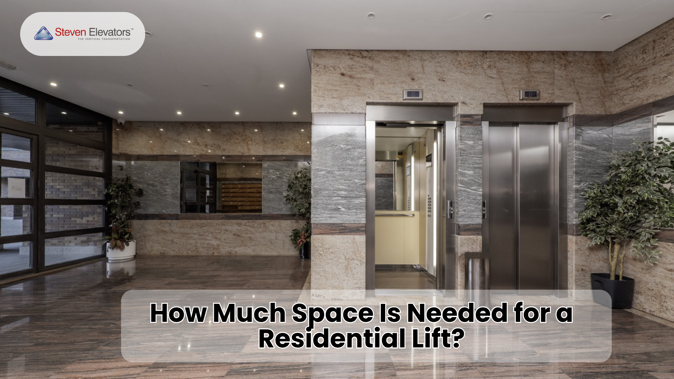 How Much Space Is Needed for a Residentia Lift